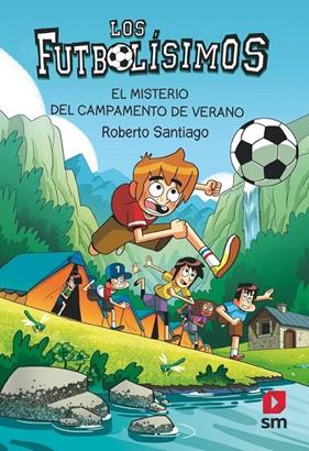 FUTBOLÍSIMOS 2. EL MISTERIO DEL CAMPAMENTO DE VERANO | 9788411829465 | SANTIAGO, ROBERTO