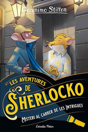 SHERLOCKO. / MISTERI AL CARRER DE LES INTRIGUES | 9788413897592 | STILTON, GERONIMO