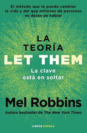 TEORÍA LET THEM. LA CLAVE ESTÁ EN SOLTAR | 9788448042806 | ROBBINS, MEL