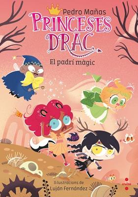 PRINCESES DRAC 18. EL PADRÍ MÀGIC | 9788466157544 | MAÑAS ROMERO, PEDRO