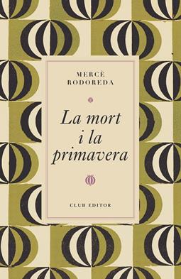 MORT I LA PRIMAVERA, LA | 9788473294997 | RODOREDA, MERCÈ