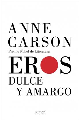 EROS DULCE Y AMARGO | 9788426409836 | CARSON, ANNE