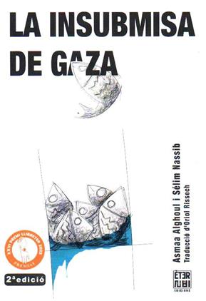 INSUBMISA DE GAZA, LA | 9788412703771 | ALGHOUL, ASMAA/NASSIB, SÉLIM