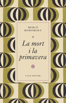 MORT I LA PRIMAVERA, LA | 9788473294997 | RODOREDA, MERCÈ