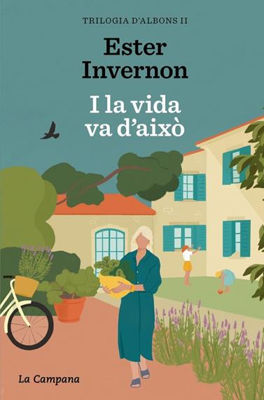 TRILOGIA D'ALBONS 2. I LA VIDA VA D'AIXÒ  | 9788419836519 | INVERNON, ESTER