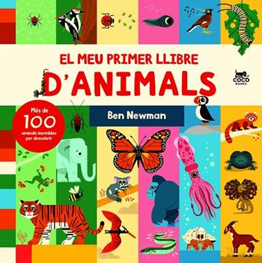 MEU PRIMER LLIBRE D’ANIMALS, EL | 9788412557183 | NEWMAN, BEN