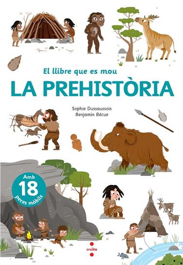 PREHISTÒRIA, LA ( EL LLIBRE QUE ES MOU) | 9788466148818 | DUSSAUSSOIS, SOPHIE