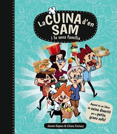 CUINA D ' EN SAM I LA SEVA FAMÍLIA, LA | 9788448934989 | COPONS, JAUME