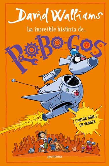 INCREÏBLE HISTÒRIA DE... - ROBO-GOS, LA | 9788419848895 | WALLIAMS, DAVID