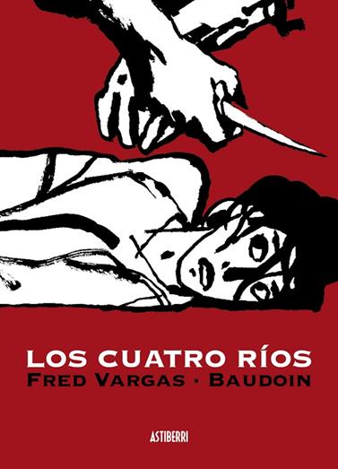 CUATRO RÍOS, LOS | 9788496815834 | VARGAS, FRED/BAUDOIN, EDMOND