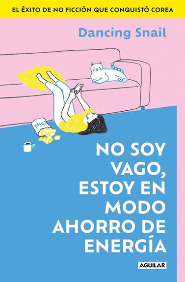 NO SOY VAGO, ESTOY EN MODO AHORRO DE ENERGÍA | 9788403526716 | SNAIL, DANCING