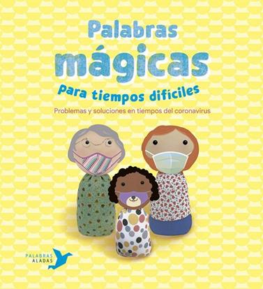 PALABRAS MÁGICAS PARA TIEMPOS DIFÍCILES | 9788494890697 | NÚÑEZ PEREIRA, CRISTINA/R. VALCÁRCEL, RAFAEL/UHÍA, MANUEL