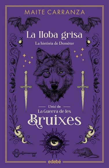 GUERRA DE LES BRUIXES 1. LA LLOBA GRISA | 9788468358581 | CARRANZA, MAITE