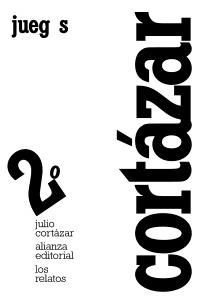 RELATOS. 2. JUEGOS | 9788420609362 | CORTÁZAR, JULIO