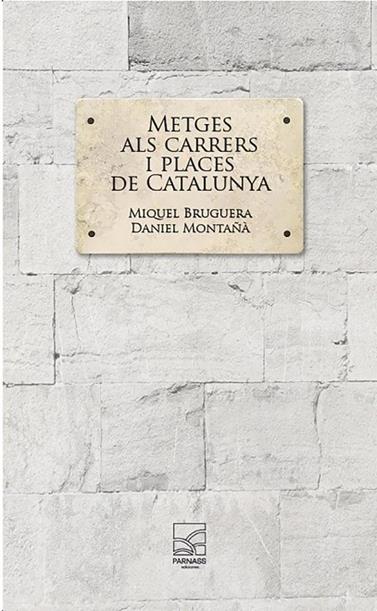 METGES ALS CARRERS I PLACES DE CATALUNYA | 9791399066746 | BRUGUERA CORTADA, MIQUEL/MONTAÑÀ BUCHACA, DANIEL