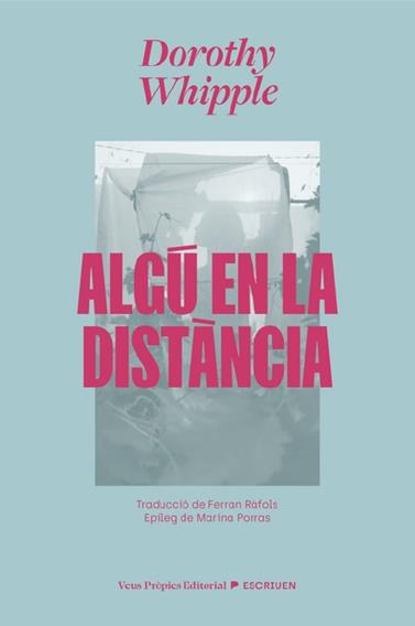 ALGÚ EN LA DISTÀNCIA | 9791399254211 | WHIPPLE, DOROTHY