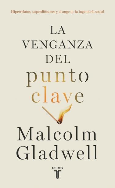 VENGANZA DEL PUNTO CLAVE, LA | 9788430627684 | GLADWELL, MALCOLM