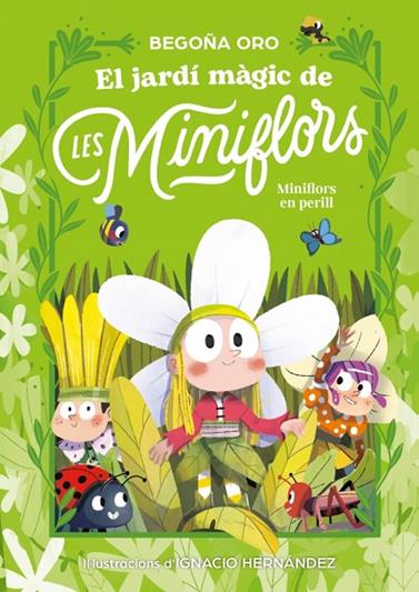JARDÍ MÀGIC DE LES MINIFLORS, EL/  FLORS EN PERILL! | 9788448873820 | ORO, BEGOÑA