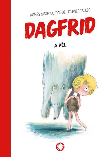 DAGFRID.4/ DAGFRID A PÈL | 9788419401991 | MATHIEU-DAUDÉ, AGNÈS