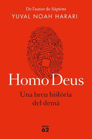HOMO DEUS (EDICIÓ RÚSTICA) | 9788429776515 | NOAH HARARI, YUVAL
