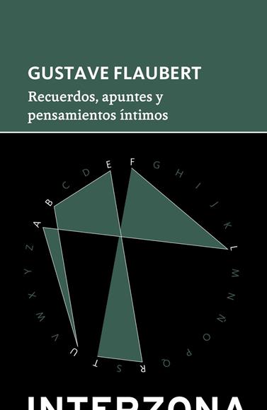 RECUERDOS, APUNTES Y PENSAMIENTOS ÍNTIMOS | 9789873874840 | FLAUBERT, GUSTAVE