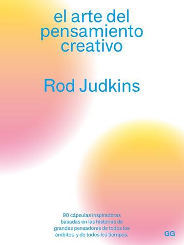 ARTE DEL PENSAMIENTO CREATIVO, EL | 9788425233180 | JUDKINS, ROD