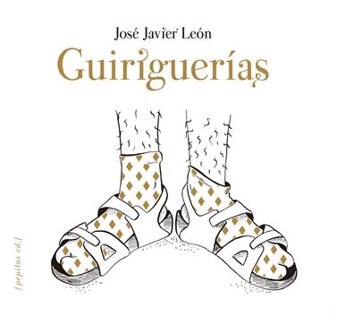 GUIRIGUERÍAS | 9788417386924 | LEON, JOSÉ JAVIER