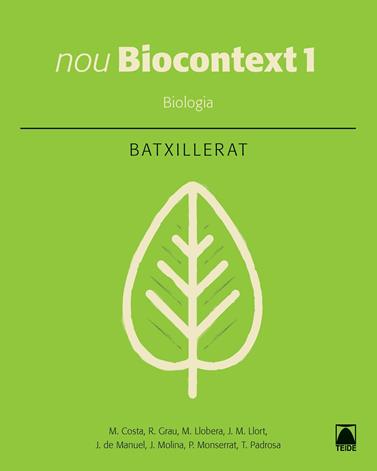NOU BIOCONTEXT 1. BIOLOGIA - EDICIÓ 2016 | 9788430753574 | COSTA VILA, MARCEL/FORMIGA CRUZ, MERTIXELL/GRAU SÁNCHEZ, RAMON/LLOBERA SANDE, MIQUEL/LLORT PLANCHADE