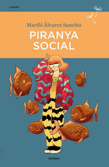 PIRANYA SOCIAL | 9788416698745 | ÀLVAREZ SANCHIS, MARILÓ