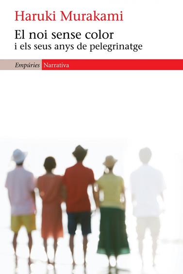 NOI SENSE COLOR I ELS SEUS ANYS DE PELEGRINATGE, EL | 9788497878890 | MURAKAMI, HARUKY