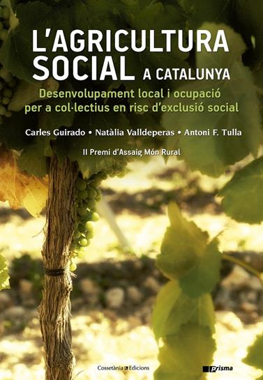 AGRICULTURA SOCIAL A CATALUNYA, L' | 9788490346518 | GUIRADO GONZÁLEZ, CARLES/VALLDEPERAS BELMONTE, NATÀLIA/TULLA I PUJOL, ANTONI F.