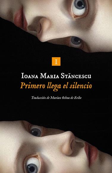 PRIMERO LLEGA EL SILENCIO | 9791387641825 | STANCESCU, IOANA