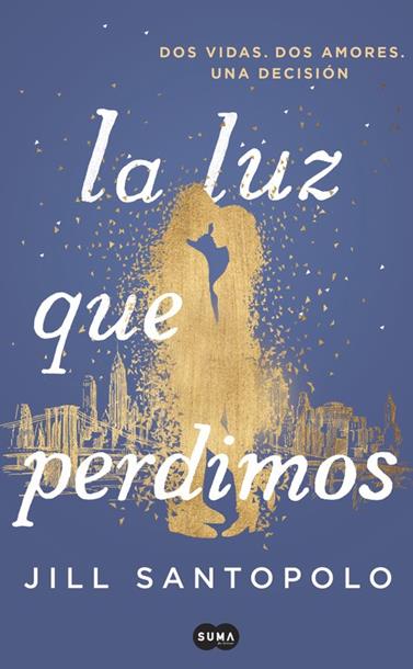 LUZ QUE PERDIMOS, LA | 9788491291787 | SANTOPOLO, JILL