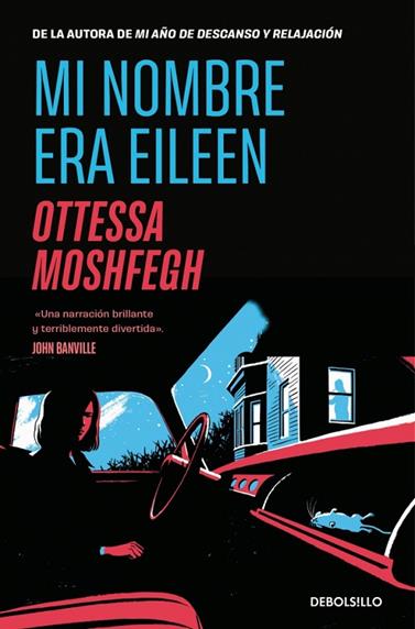 MI NOMBRE ERA EILEEN | 9788466375634 | MOSHFEGH, OTTESSA