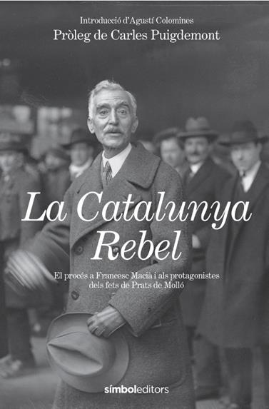 CATALUNYA REBEL, LA | 9788418696602 | ESTAT CATALÀ/COLOMINES I COMPANYS, AGUSTÍ