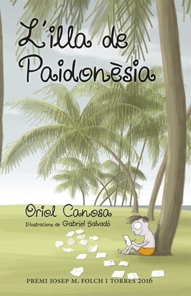 ILLA DE PAIDONÈSIA, L' | 9788424660666 | CANOSA, ORIOL/ SALVADO, GABRIEL