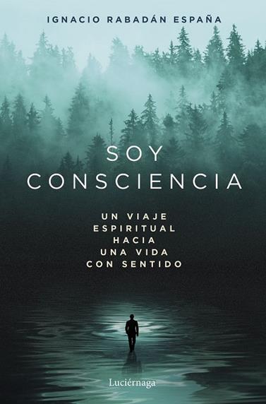 SOY CONSCIENCIA | 9791387667788 | RABADÁN ESPAÑA, IGNACIO