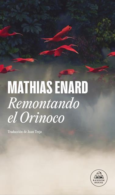 REMONTANDO EL ORINOCO | 9788439740223 | ENARD, MATHIAS