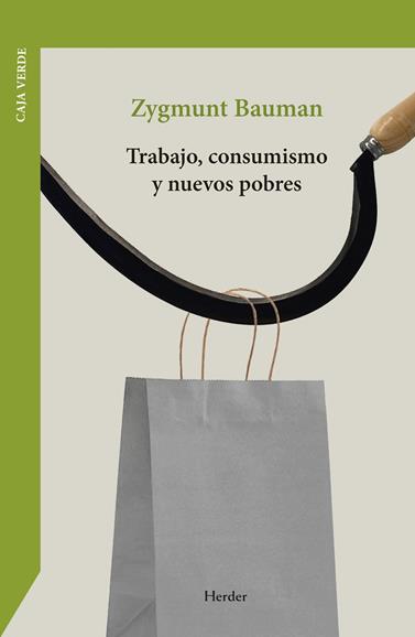 TRABAJO, CONSUMISMO Y NUEVOS POBRES | 9788425453502 | BAUMAN, ZYGMUNT