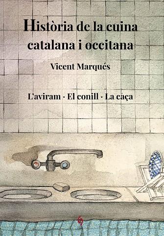HISTÒRIA DE LA CUINA CATALANA I OCCITANA 6 | 9788412730821 | MARQUÉS CARBONELL, VICENT