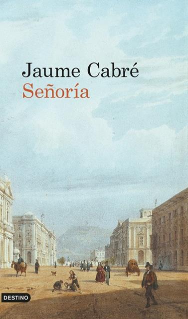 SEÑORÍA | 9788423341351 | CABRÉ, JAUME