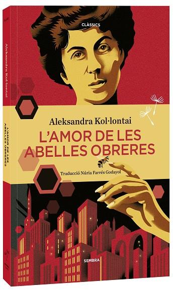 AMOR DE LES ABELLES OBRERES, L' | 9788416698905 | KOL·LONTAI, ALEKSANDRA