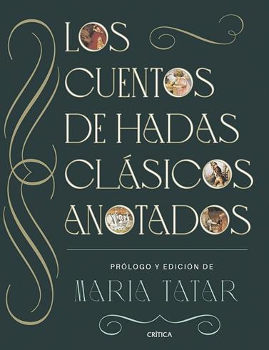 CUENTOS DE HADAS CLÁSICOS ANOTADOS, LOS | 9788491996903 | TATAR, MARÍA