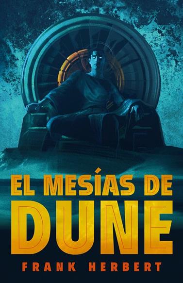 MESÍAS DE DUNE, EL/  LAS CRÓNICAS DE DUNE. 2 | 9788466372015 | HERBERT, FRANK