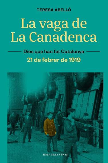 VAGA DE LA CANADENCA, LA ( 21 DE FEBRER DE 1919) | 9788419259080 | ABELLO, TERESA