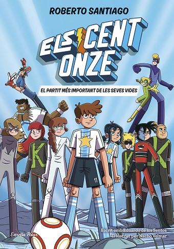 ELS CENT ONZE 01. EL PARTIT MÉS IMPORTANT DE LES SEVES VIDES | 9791387782023 | SANTIAGO, ROBERTO