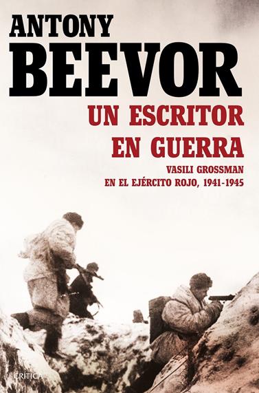UN ESCRITOR EN GUERRA | 9788498928464 | BEEVOR, ANTONY