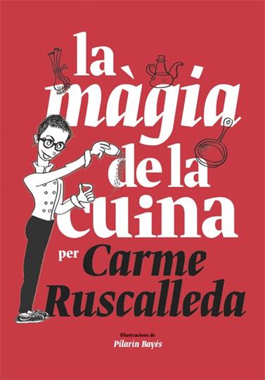 MAGIA DE LA CUINA, LA | 9788416670215 | RUSCALLEDA, CARME
