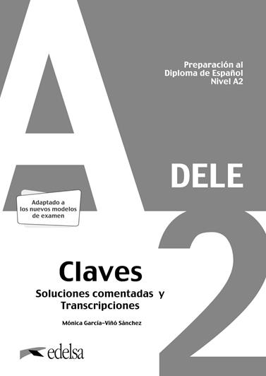 PREPARACIÓN AL DELE A2. SOLUCIONES COMENTADAS Y TRANSCRIPCIONES. EDICIÓN 2020 | 9788490817186 | GARCÍA-VIÑÓ SÁNCHEZ, MÓNICA MARÍA