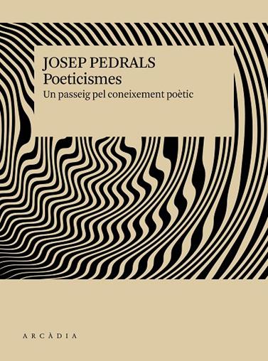 POETICISMES. UN PASSEIG PEL CONEIXEMENT POETIC | 9791399136913 | PEDRALS I URDÀNIZ, JOSEP